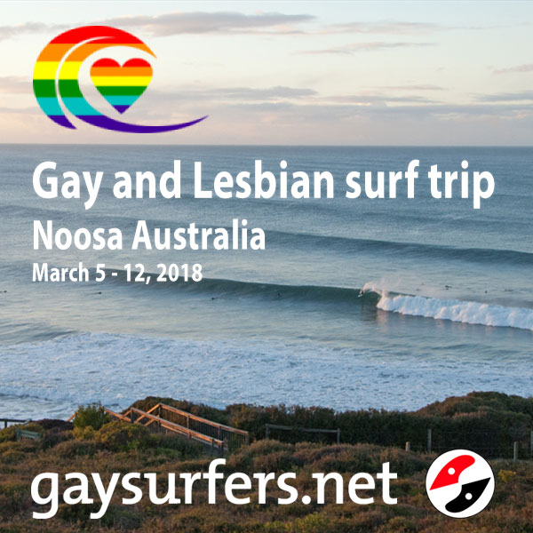 Gay and Lesbian surf trip – Noosa Australia – March 5 – 12, 2018